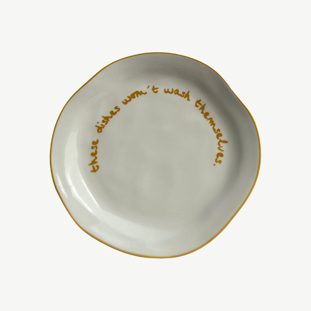 "These dishes wont wash themselves" Yellow Decorative Plate