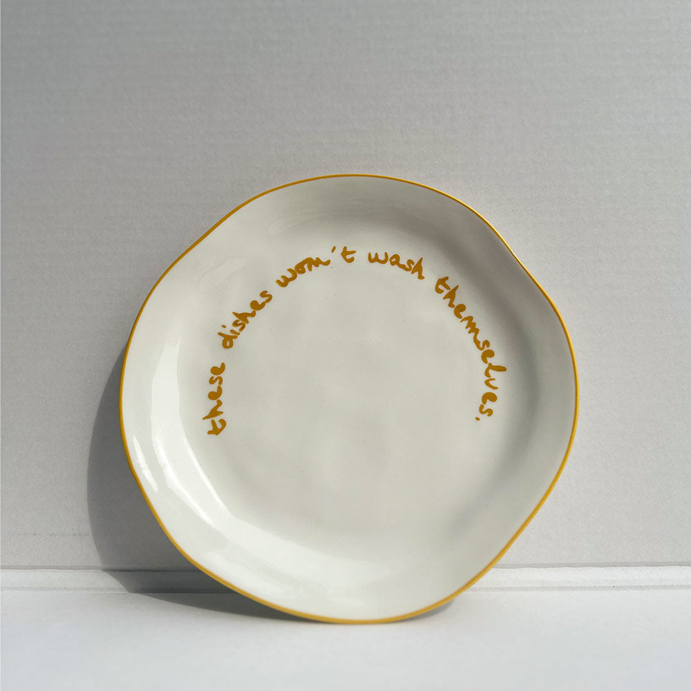 "These dishes wont wash themselves" Yellow Decorative Plate