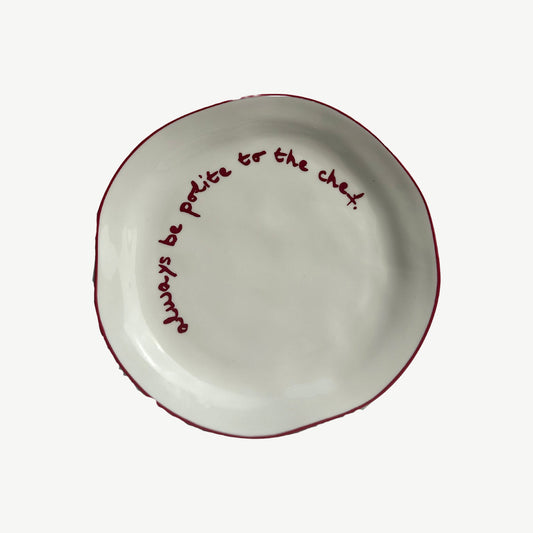 "Always be polite to the Chef" Red Decorative Plate