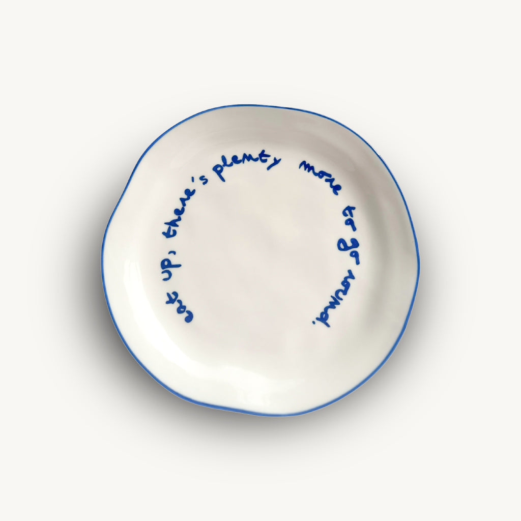 "Eat up there's plenty more to go around" Blue Tableware Plate