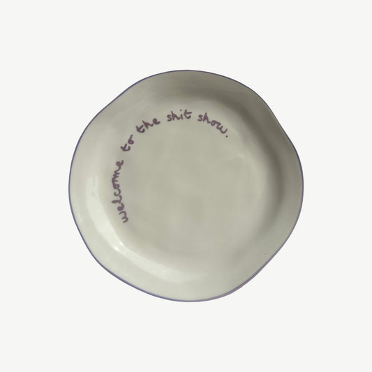 "Welcome to the shit show" Lilac Decorative Plate