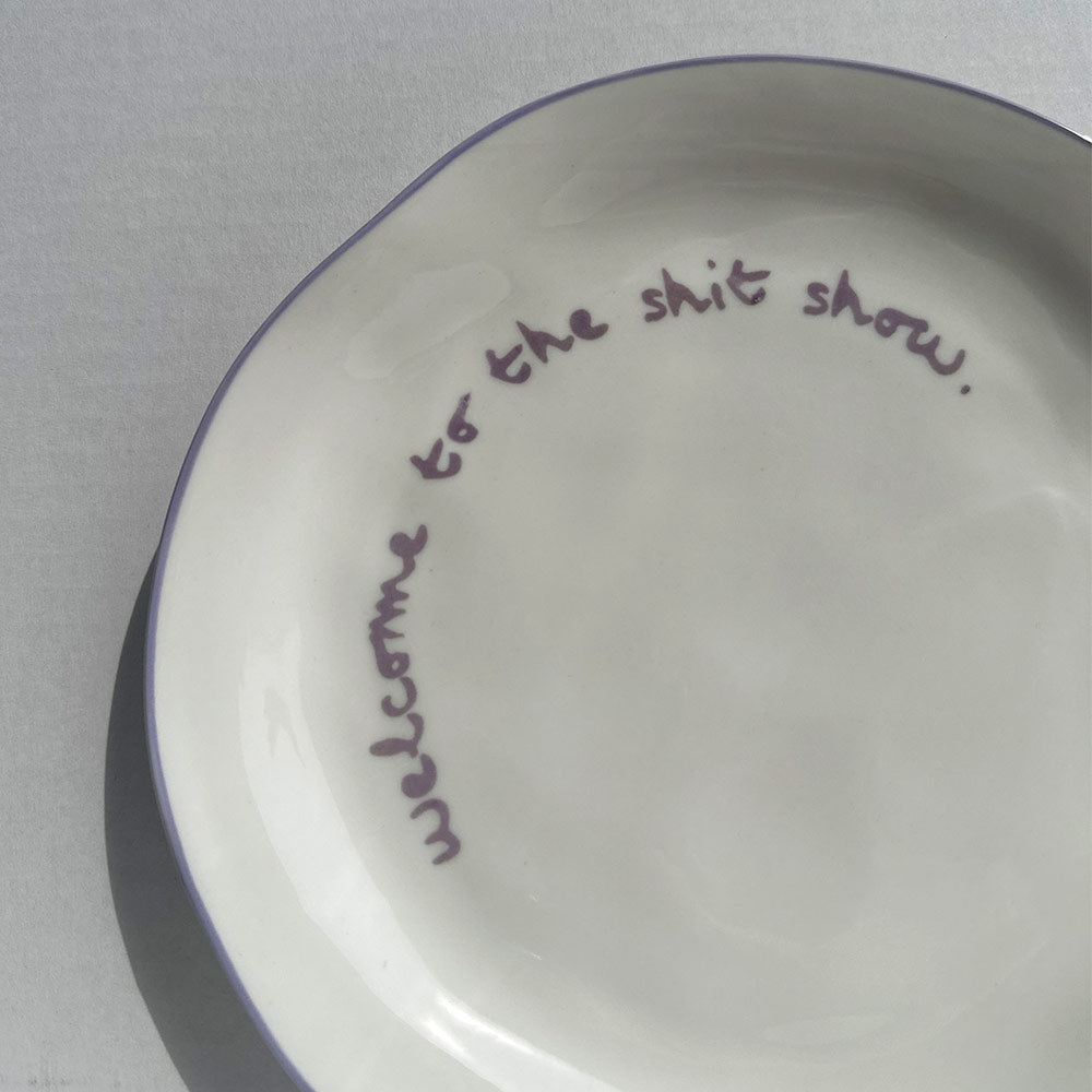 "Welcome to the shit show" Lilac Decorative Plate