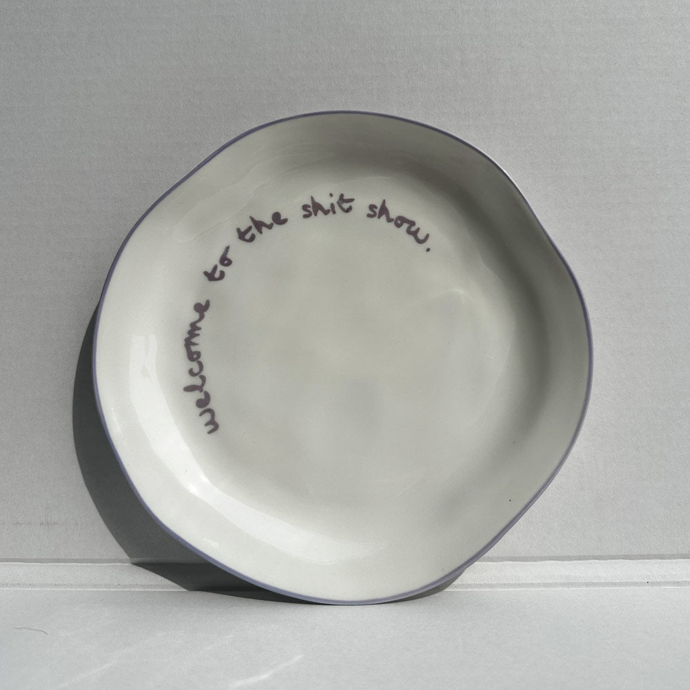 "Welcome to the shit show" Lilac Decorative Plate