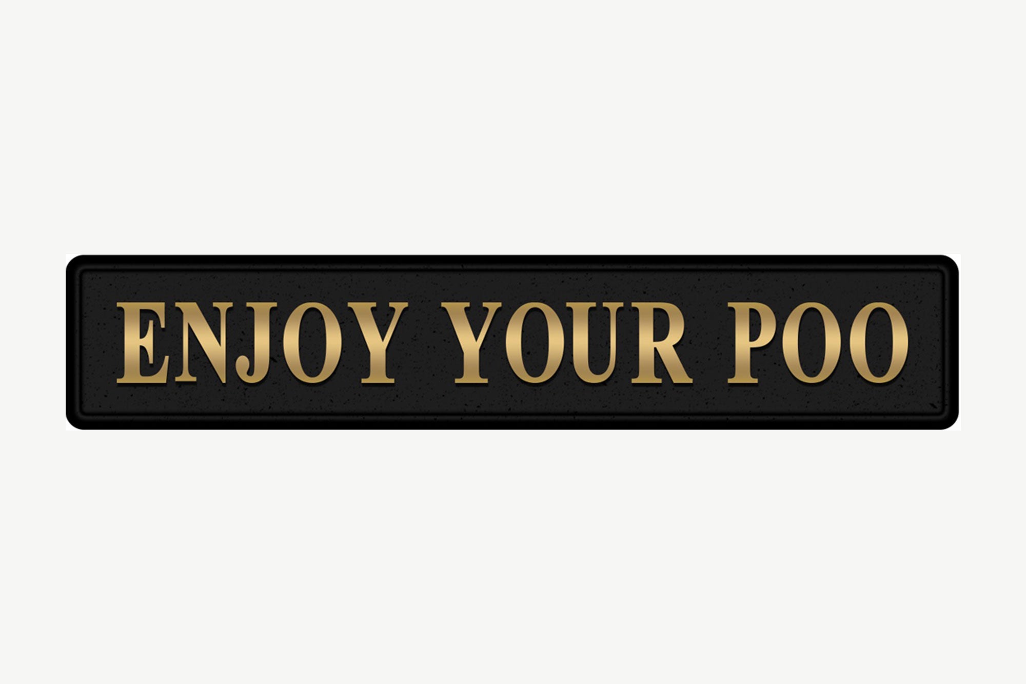 Enjoy your Poo Street Sign