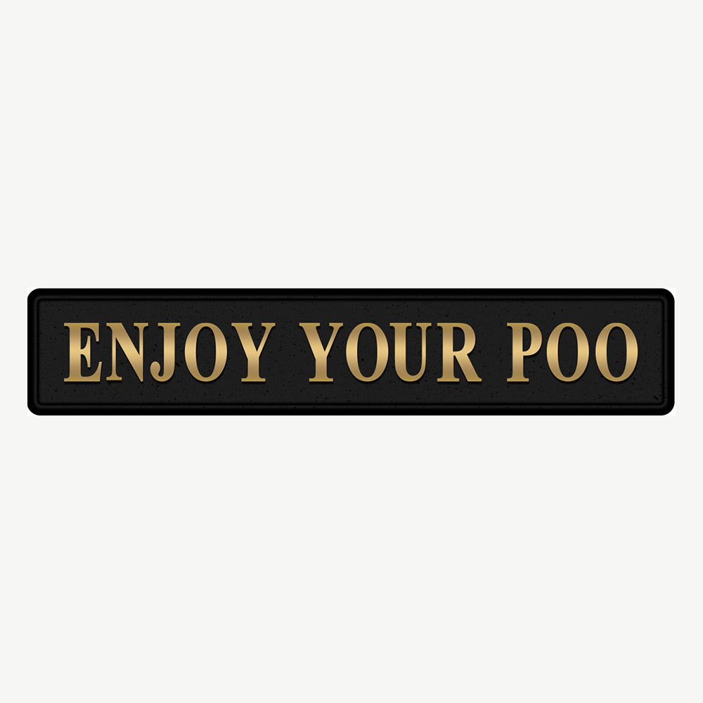 Enjoy your Poo Street Sign