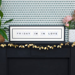 Friday I'm In Love Sign