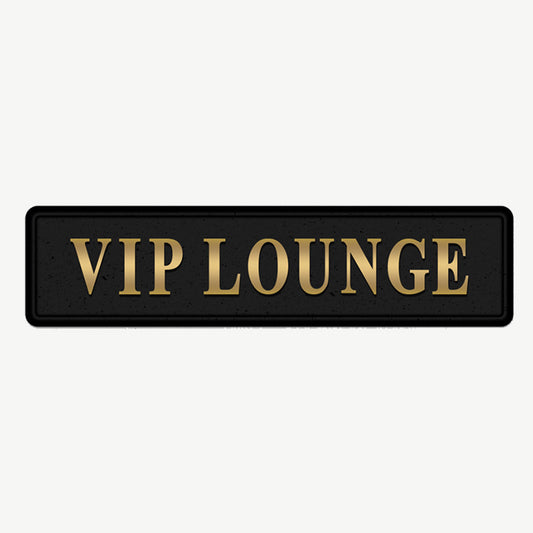 VIP Lounge Street Sign